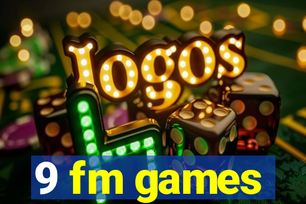 9 fm games